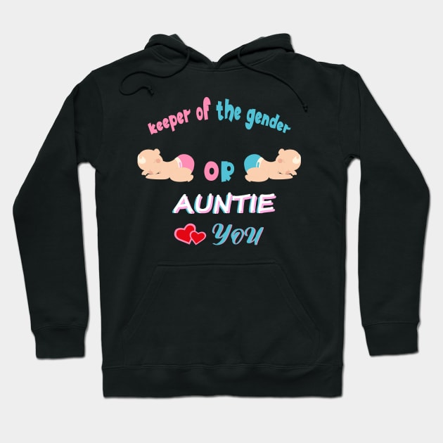 Keeper Of The Gender Pink Or Blue Auntie Loves You Hoodie by SbeenShirts